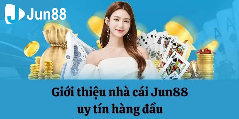 Lý Do Chọn Jun88 Là Nhà Cái Uy Tín
